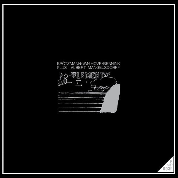 Brotzmann / Van Hove / Bennink Plus Albert Mangelsdorff - Elements LP