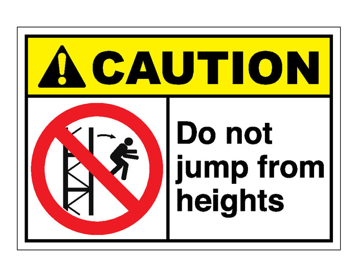 Caution Do Not Jump From Heights Sign