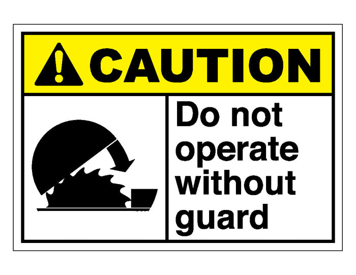 Do Not Operate Without Guard