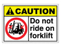 Do Not Ride On Forklift Sign