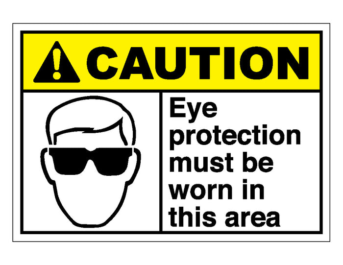 Caution Eye Protection Must Be Worn In This Area Sign