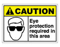 Caution Eye Protection Required In This Area Sign