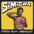 Gyedu-Blay Ambolley - Simigwa LP
