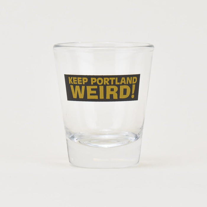 Keep Portland Weird Shot Glass