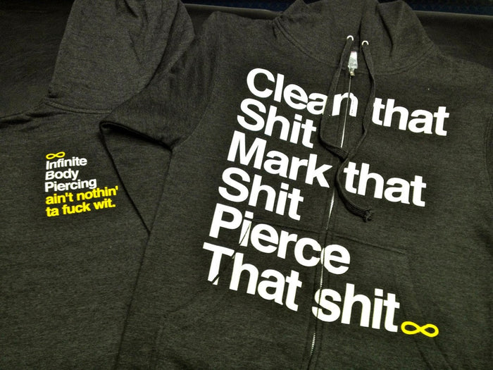 "Pierce that Shit" Infinite Body Piercing black Hoodie