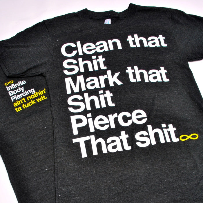 "Pierce that Shit" Infinite Body Piercing Tri-Black T-Shirt