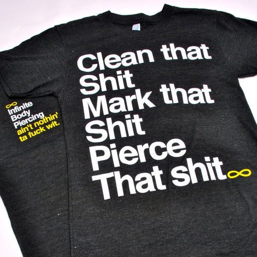 "Pierce that Shit" Infinite Body Piercing Tri-Black T-Shirt