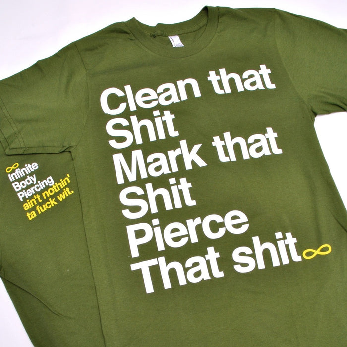 "Pierce that Shit" Infinite Body Piercing Olive T-Shirt