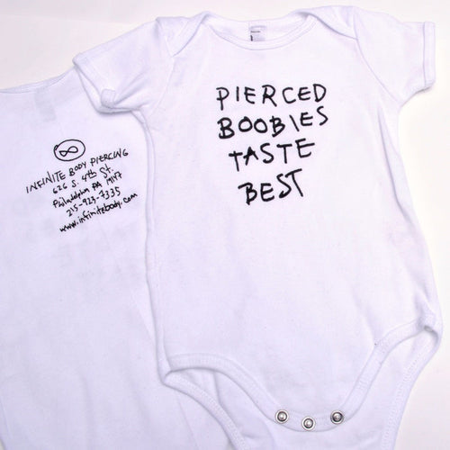 "Pierced Boobies Taste Best" Infinite Body Piercing Infant Onesie